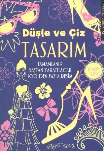 Düşle ve Çiz: Tasarım