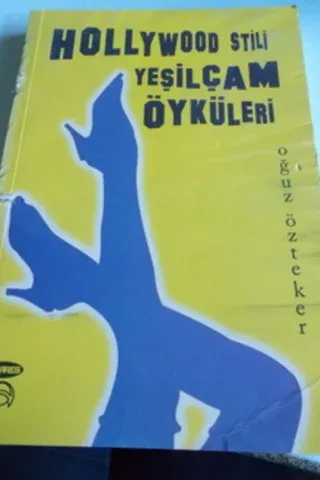 Hollywood Stili Yeşiilçam Öyküleri