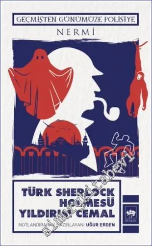 Geçmişten Günümüze Polisiye : Türk Sherlock Holmesü Yıldırım Cemal : Yıldırım Cemal'in Büyük Muvaffakiyetleri -