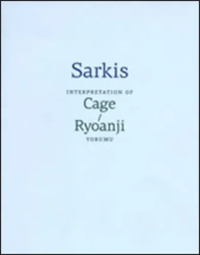 Sarkis: Cage/Ryoanji Yorumu