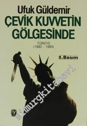 Çevik Kuvvetin Gölgesinde Türkiye 1980 - 1984 -        1987