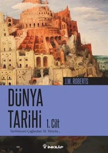 Dünya Tarihi I. Cilt; Tarihöncesi Çağlardan 18. Yüzyıla...