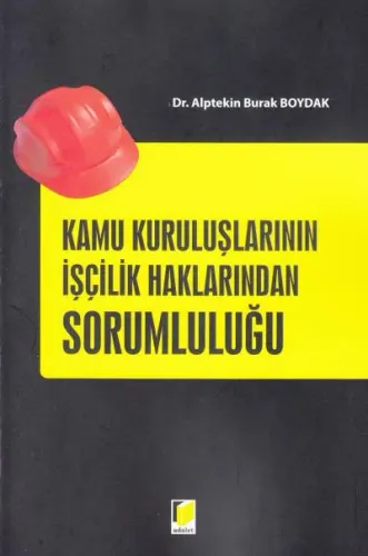 Kamu Kuruluşlarının İşçilik Haklarından Sorumluluğu