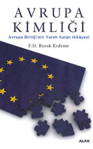 Avrupa Kimliği; Avrupa Birliğinin Yarım Kalan Hikâyesi