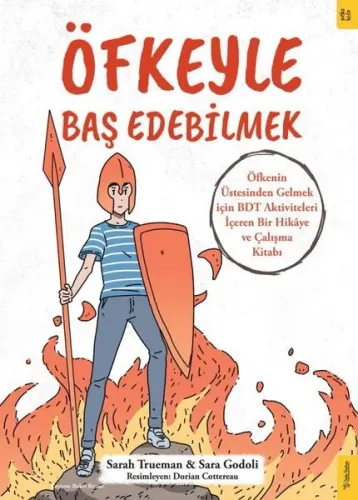 Öfkeyle Baş Edebilmek;Öfkenin Üstesinden Gelmek için BDT Aktiviteleri İçeren Bir Hikâye ve Çalışma Kitabı