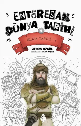 Enteresan Dünya Tarihi-4 / İslam Tarihi-2