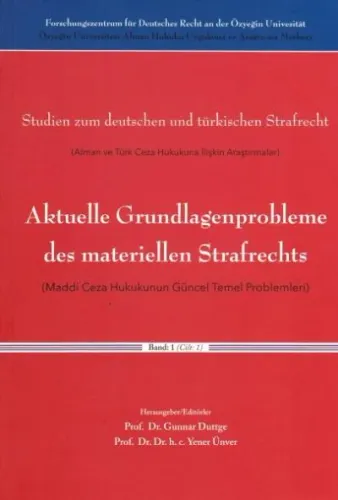 Aktuelle Grundlagenprobleme Des Materıellen Strafrechts Band: 1