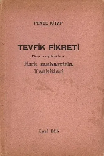 Tevfik Fikreti Beş Cepheden Kırk Muharririn Tenkitleri 1943 Baskı