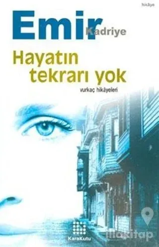 Hayatın Tekrarı Yok