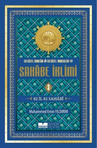 En Güzel Örneğin En Güzel Örnekleri - Sahabe İklimi 3. Cilt - 82 İl 82 Sahabi