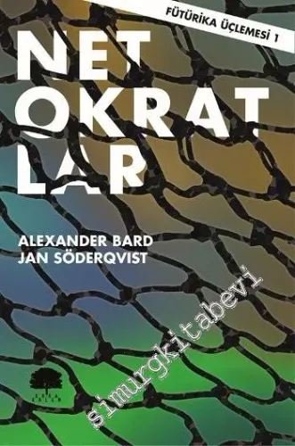 Netokratlar - Fütürika Üçlemesi 1 -