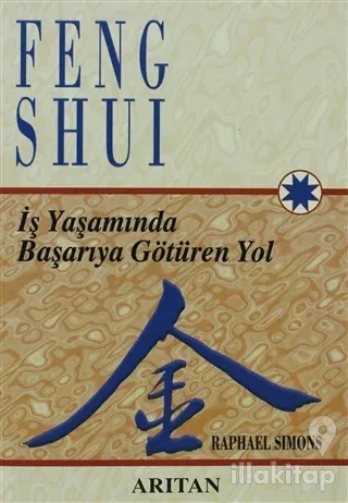 Feng Shui İş Yaşamında Başarıya Götüren Yol