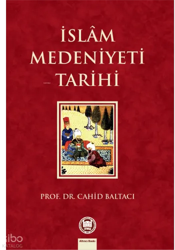 İslam Medeniyeti Tarihi