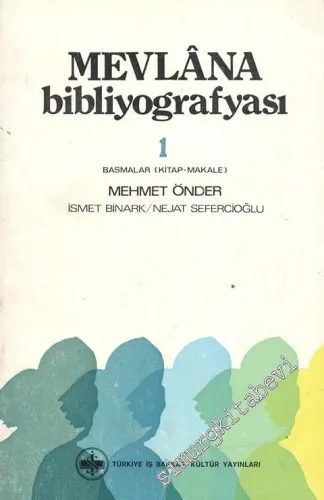 Mevlana Bibliyografyası 1: Basmalar - Kitap Makale -        1974