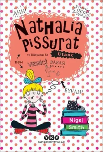 Nathalia Pissurat ve Dünyanın En Utanç Verici Babası; (10-13 Yaş)