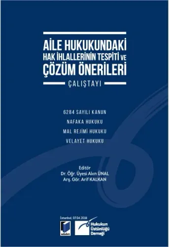 Aile Hukukundaki Hak İhlallerinin Tespiti ve Çözüm Önerileri Çalıştayı