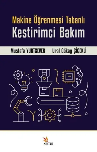 Makine Öğrenmesi Tabanlı Kestirimci Bakım