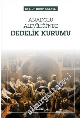 Anadolu Aleviliği'nde Dedelik Kurumu -         2023