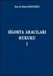 Sigorta Aracıları Hukuku I