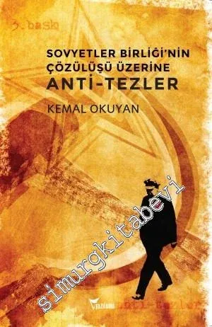 Sovyetler Birliği'nin Çözülüşü Üzerine Anti - Tezler  -