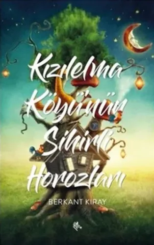 Kızılelma Köyü'nün Sihirli Horozları