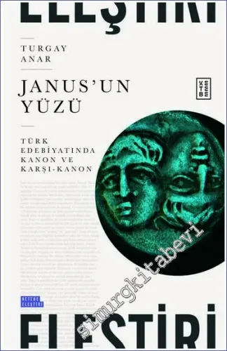 Janus'un Yüzü : Türk Edebiyatında Kanon ve Karşı-Kanon - 2022