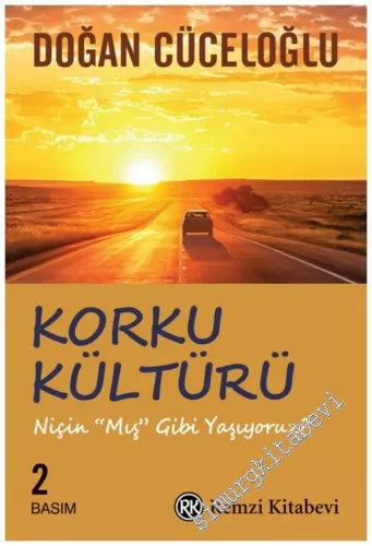 Korku Kültürü : Niçin Mış Gibi Yaşıyoruz - 2021