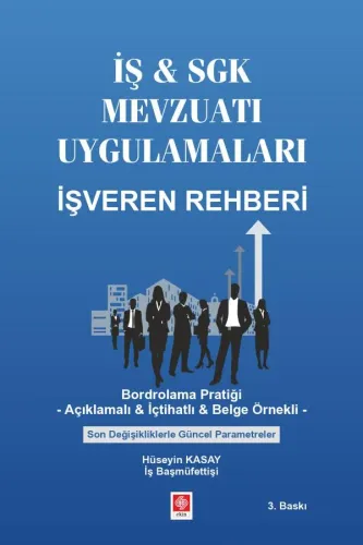 İş & Sgk Mevzuatı Uygulamaları İşveren Rehberi