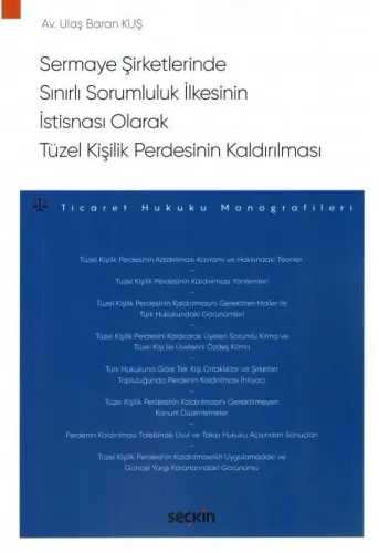 Sermaye Şirketlerinde Sınırlı Sorumluluk İlkesinin İstisnası Olarak Tüzel Kişilik Perdesinin Kaldırılması