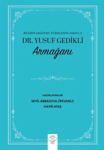 “Bilimin Işığında Türkçenin Aşkıyla” DR. YUSUF GEDİKLİ ARMAĞANI