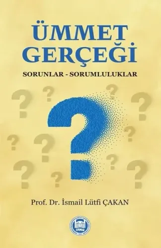 Ümmet Gerçeği; Sorunlar-Sorumluluklar
