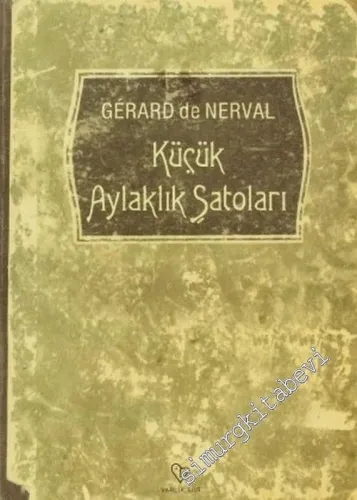 Küçük Aylaklık Şatoları -        2005