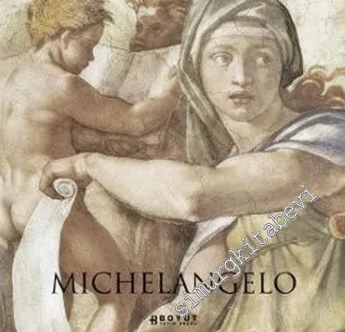 Michelangelo: Michelangelo Di Lodovico Buonarroti Simoni CİLTLİ -