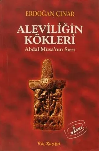 Aleviliğin Kökleri Abdal Musanın Sırrı