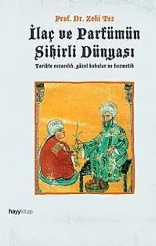 İlaç ve Parfümün Sihirli Dünyası