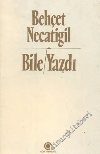 Bile Yazdı -