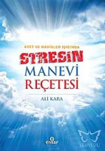 Ayet ve Hadisler Işığında Stresin Manevi Reçetesi