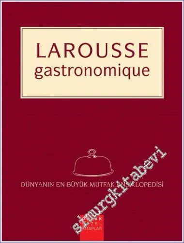 Larousse Gastronomique: Dünyanın En Büyük Mutfak Ansiklopedisi CİLTLİ -         2023