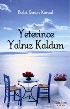 Yeterince Yalnız Kaldım