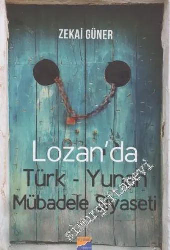Lozan'da Türk Yunan Mübadele Siyaseti -         2017