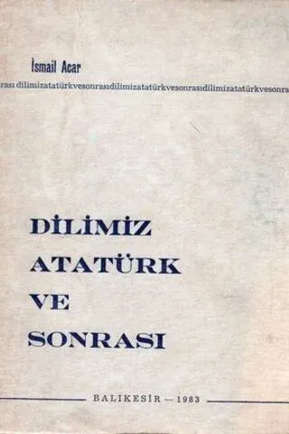 Dilimiz Atatürk ve Sonrası