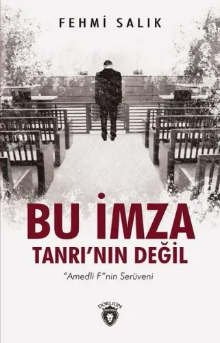 Bu İmza Tanrı Nın Değil "Amedli F"Nin Serüveni