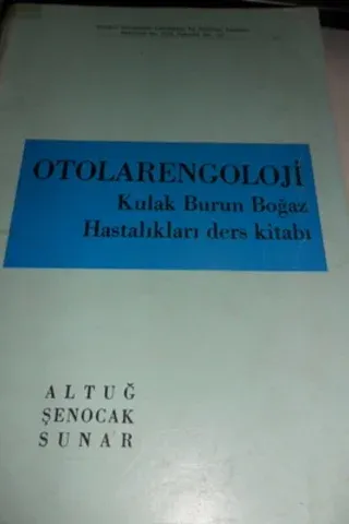 Otolarengoloji Kulak Burun Boğaz Hastalıkları Ders Kitabı
