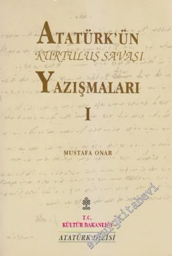 Atatürk'ün Kurtuluş Savaşı Yazışmaları Cilt 1 -        1995