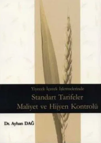 Yiyecek İçecek İşletmelerinde Standart Tarifeler Maliyet ve Hijyen Kontrolü