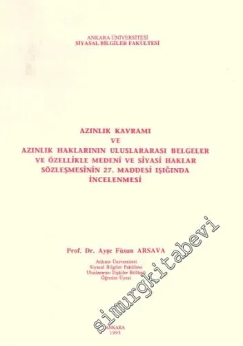 Azınlık Kavramı ve Azınlık Haklarının Uluslararası Belgeler ve Özellikle Medeni ve Siyasal Haklar Sözleşmesinin 27. Maddesi Işığında İncelenmesi -        1993