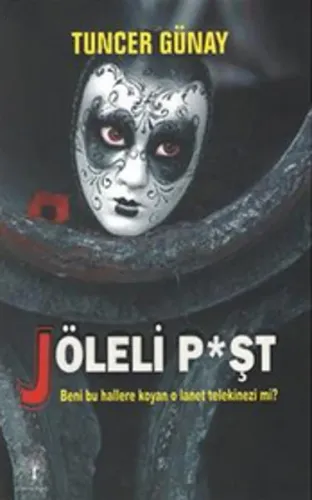 Jöleli P*şt; Beni Bu Hallere Koyan O Lanet Telekinezi Mi?