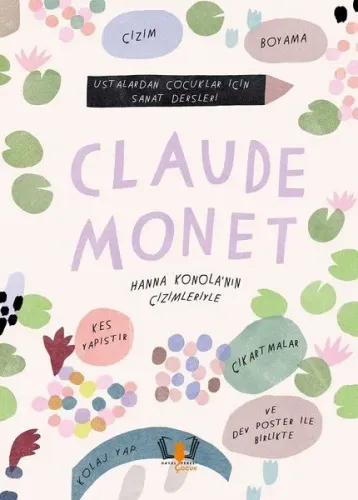 Claude Monet; Ustalardan Çocuklar İçin Sanat Dersleri