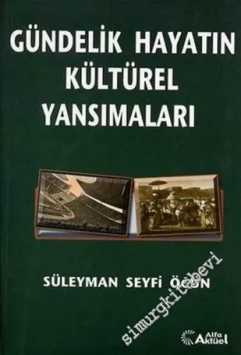 Gündelik Hayatın Kültürel Yansımaları -        2006