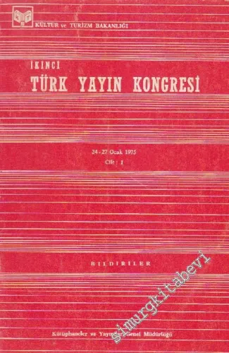 İkinci Türk Yayın Kongresi Cilt II  (24 - 27 Ocak 1975 Bildiriler) -        1987